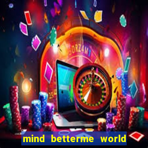 mind betterme world childhood enlace